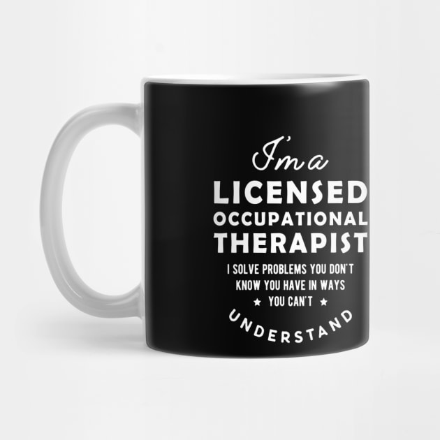 Licensed Occupational Therapist - I solve problems by KC Happy Shop